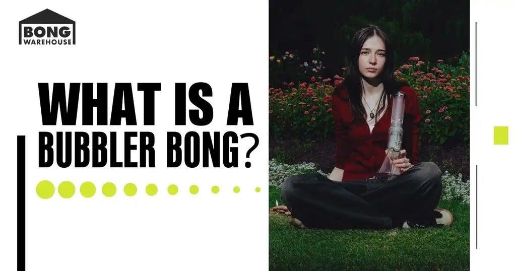 A digital graphic with "What is a Bubbler Bong?" text, featuring a woman holding a glass bong.